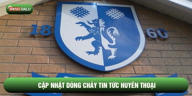 Cập nhật dòng chảy tin tức huyền thoại 