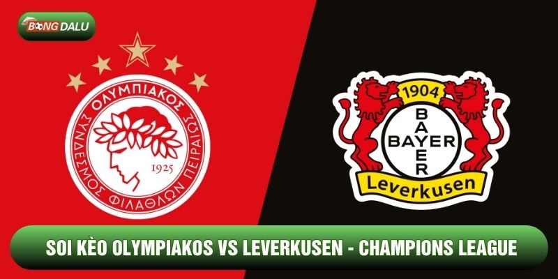 Soi Kèo Nhà Cái Olympiakos vs Leverkusen 19/02 - C1